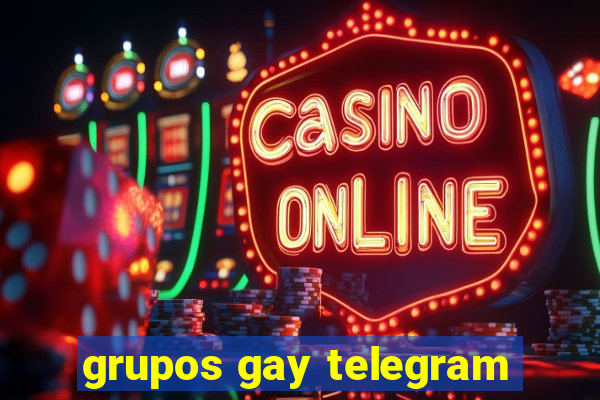 grupos gay telegram